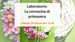 Laboratorio: la Coroncina di Primavera